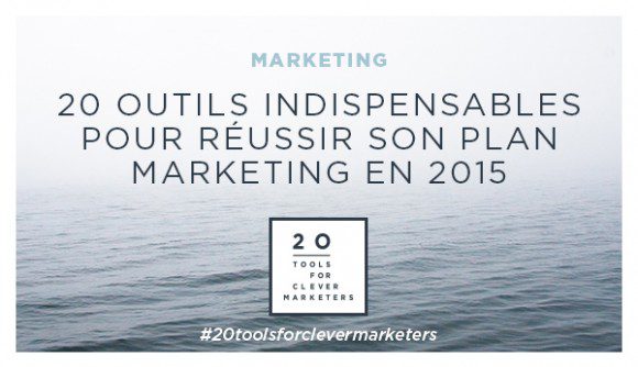 20 outils pour devenir un super héros du marketing