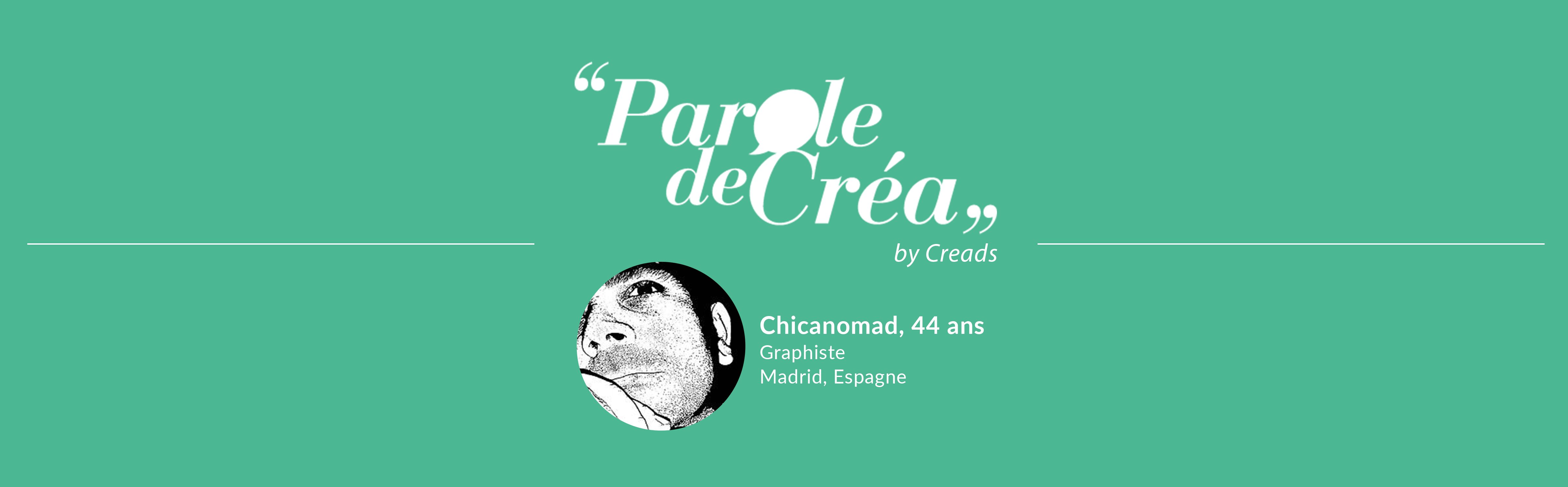 Paroles de Chicanomad, 44 ans, graphiste