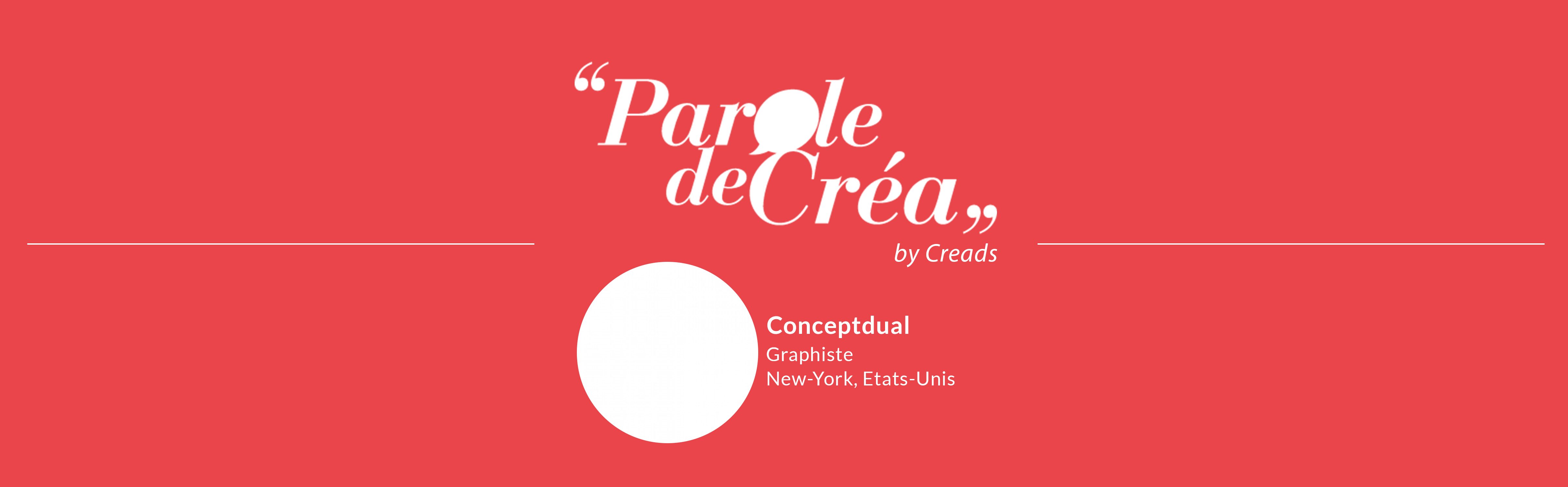 Paroles de Créa : L&#039;interview de conceptdual