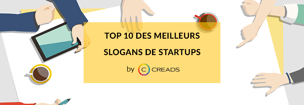 SLOGAN STARTUP : DÉCOUVREZ NOTRE TOP 10 DES PLUS RÉUSSIS