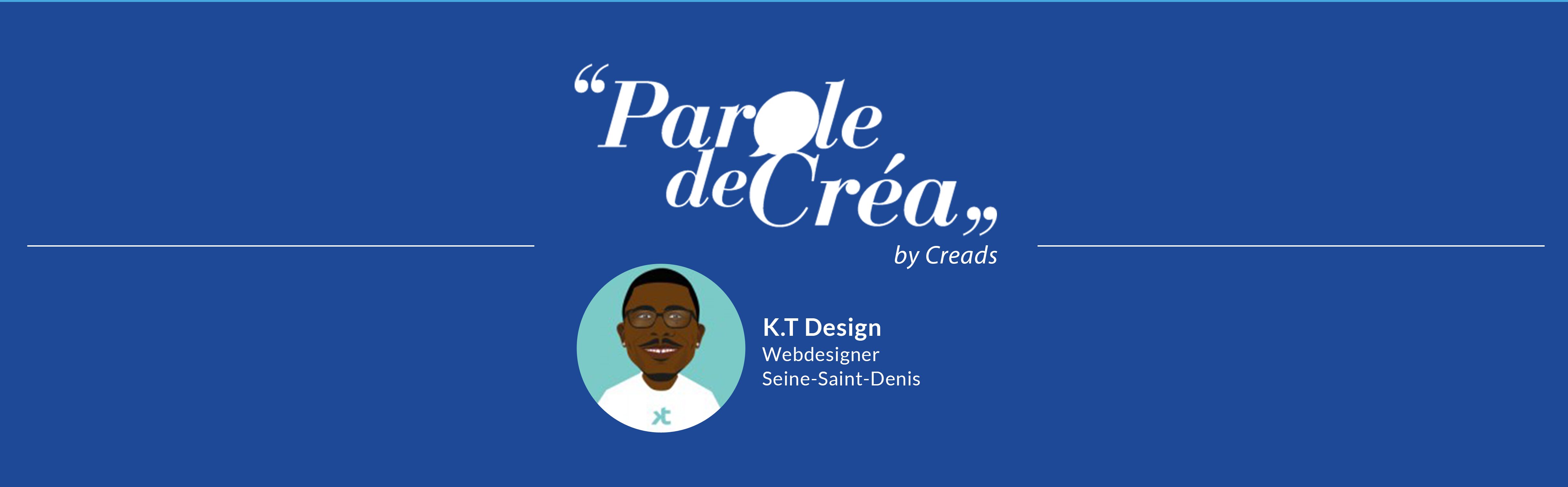 Paroles de Créa - Découvrez l&#039;interview de KT.Design !