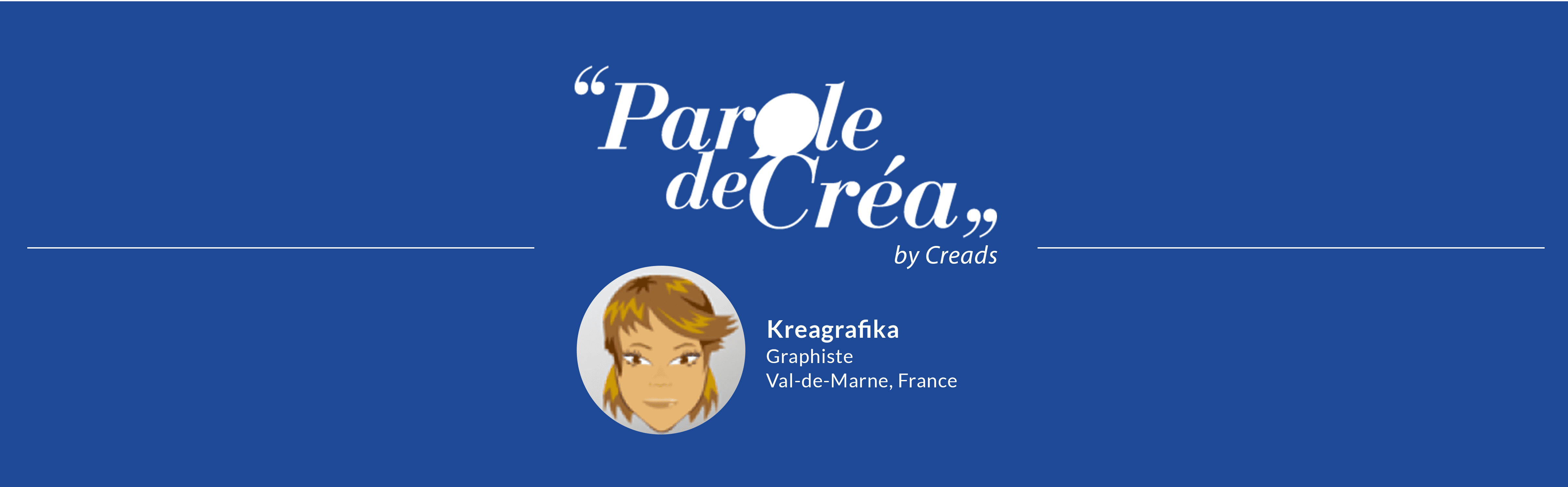 Paroles de créa - Découvrez l&#039;interview de @kreagrafika !