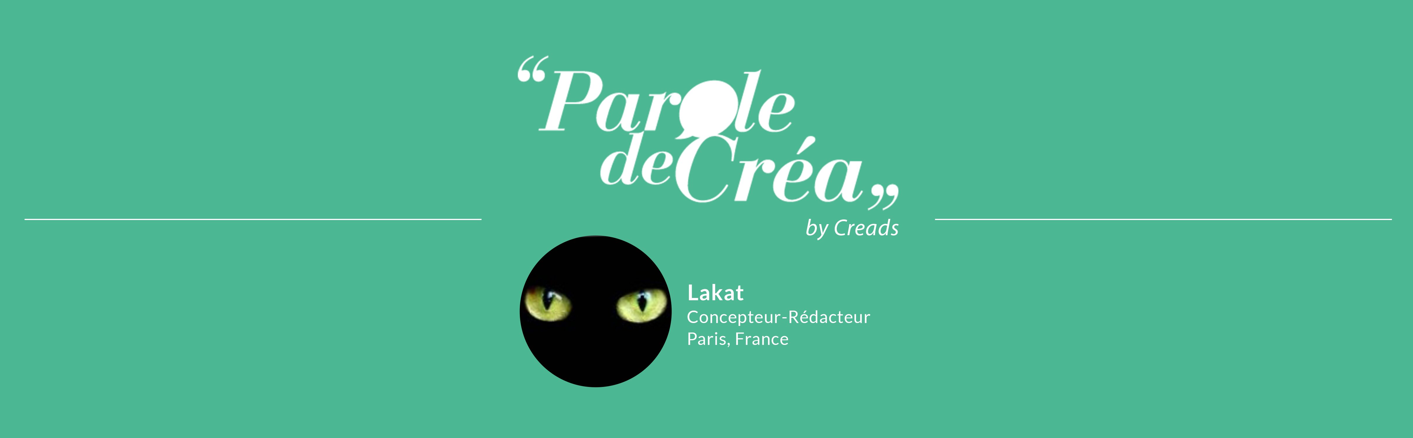 Parole de Créa avec Lakat : rédactrice freelance et amoureuse créative des mots