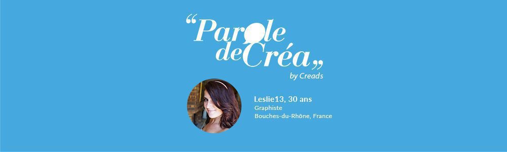 Découvrez la journée de Leslie13, 30 ans, Graphiste et membre de Creads !