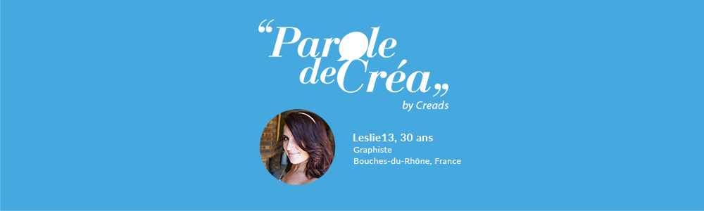 Découvrez la journée de Leslie13, 30 ans, Graphiste et membre de Creads !