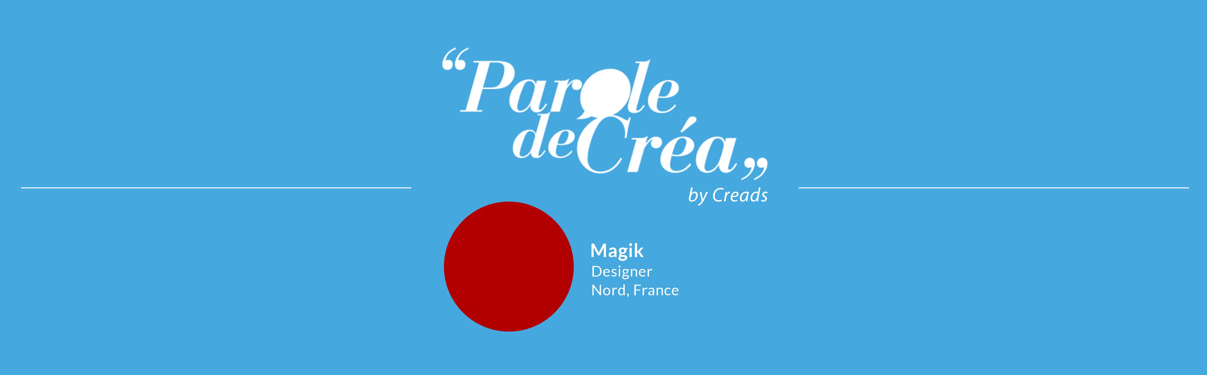 Paroles de créa - Découvrez l&#039;interview de @magik