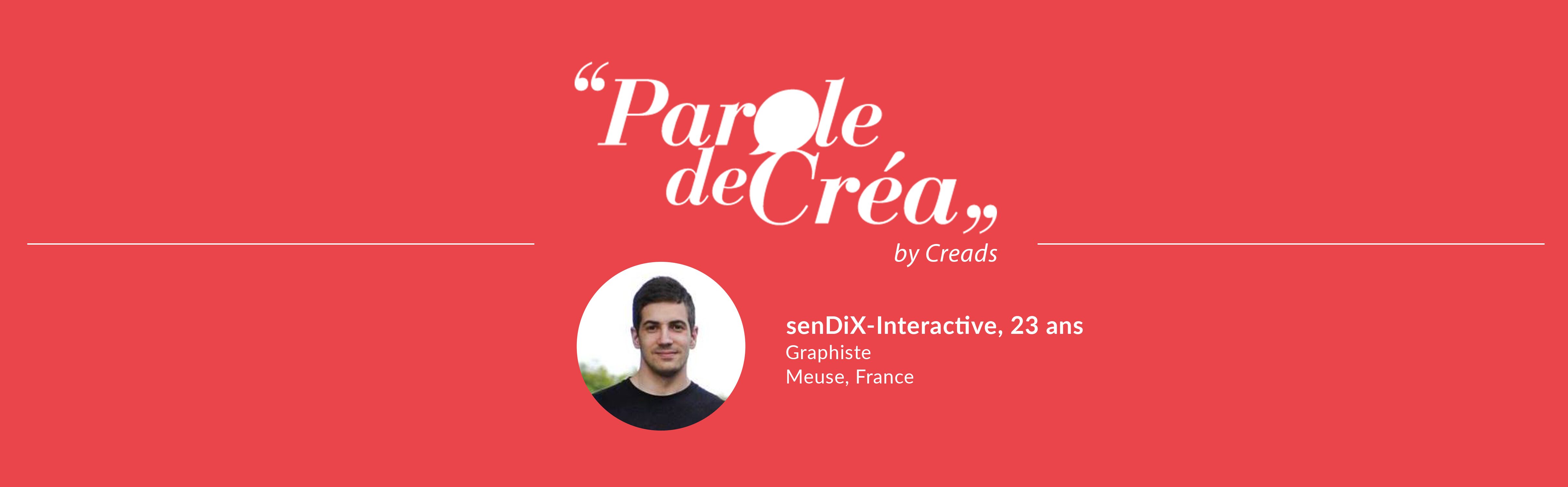 Paroles de SenDiX, 23 ans, graphiste