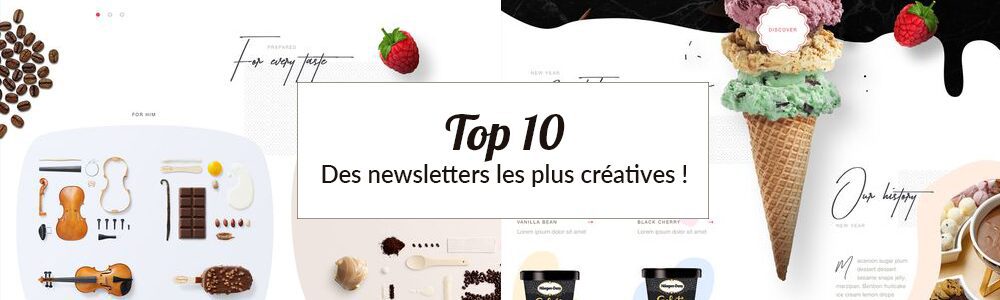 EXEMPLE DE NEWSLETTER : TOP 10 DES EMAILINGS LES PLUS CRÉATIFS