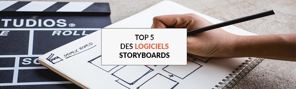 TOP 5 LOGICIELS STORYBOARDS