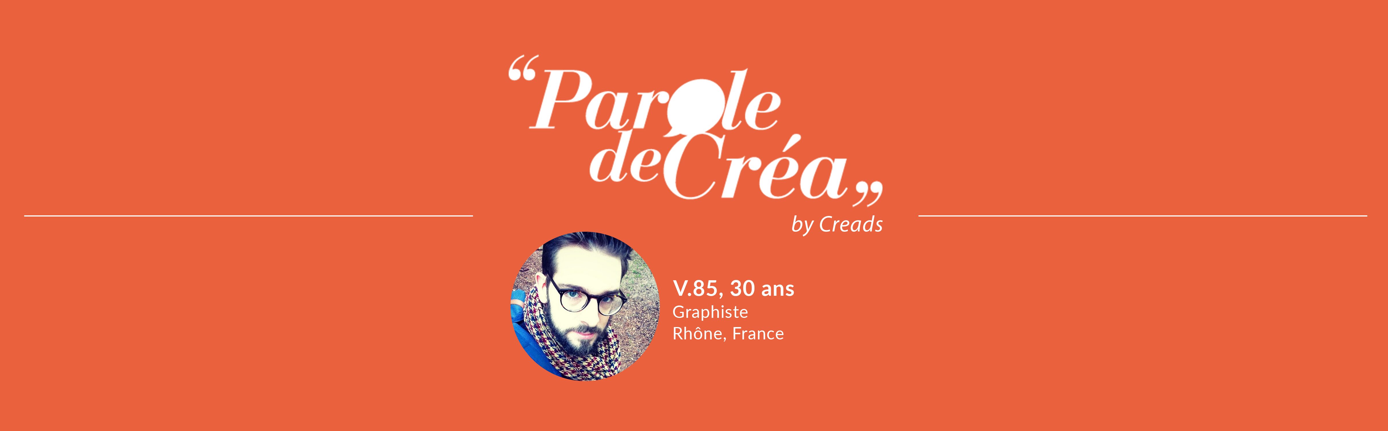 Paroles de V.85, 30 ans, graphiste