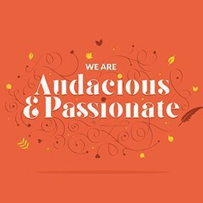 Valeurs de creads - We aere audacious and passionate - walpaper